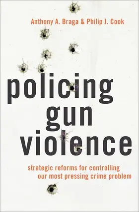 Braga / Cook | Policing Gun Violence | Buch | 978-0-19-992928-3 | sack.de