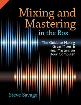 Savage |  Mixing and Mastering in the Box | Buch |  Sack Fachmedien