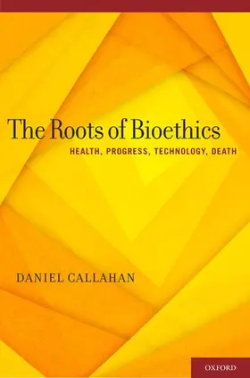 Callahan |  Roots of Bioethics | Buch |  Sack Fachmedien