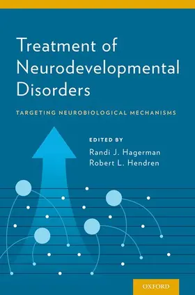Hagerman / Hendren | Treatment of Neurodevelopmental Disorders | Buch | 978-0-19-993780-6 | sack.de