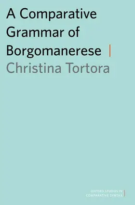 Tortora |  Comparative Grammar of Borgomanerese | Buch |  Sack Fachmedien