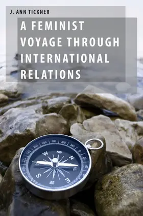 Tickner |  A Feminist Voyage through International Relations | Buch |  Sack Fachmedien