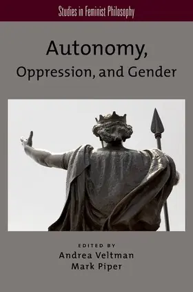 Veltman / Piper |  Autonomy, Oppression, and Gender | Buch |  Sack Fachmedien