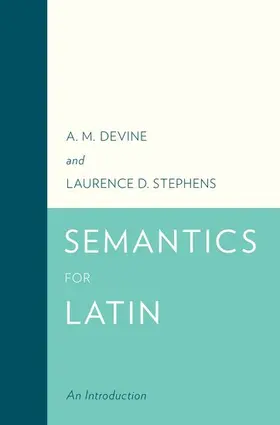 Devine / Stephens |  Semantics for Latin | Buch |  Sack Fachmedien