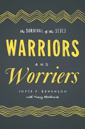 Benenson / Markovits |  Warriors and Worriers | Buch |  Sack Fachmedien