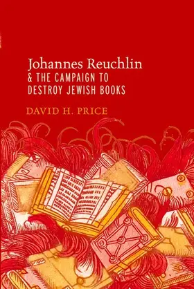 Price |  Johannes Reuchlin and the Campaign to Destroy Jewish Books | Buch |  Sack Fachmedien