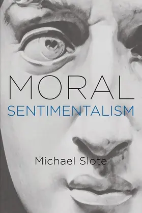Slote |  Moral Sentimentalism | Buch |  Sack Fachmedien