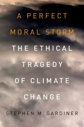 Gardiner |  A Perfect Moral Storm | Buch |  Sack Fachmedien