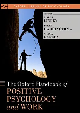 Linley / Harrington / Garcea |  The Oxford Handbook of Positive Psychology and Work | Buch |  Sack Fachmedien