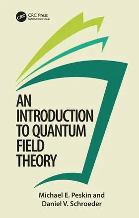 Peskin / Schroeder |  An Introduction To Quantum Field Theory | Buch |  Sack Fachmedien