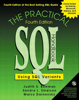 Bowman / Emerson / Darnovsky |  The Practical SQL Handbook: Using SQL Variants [With CDROM] | Buch |  Sack Fachmedien