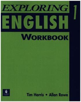 Harris / Rowe |  Exploring English, Level 1 Workbook | Buch |  Sack Fachmedien