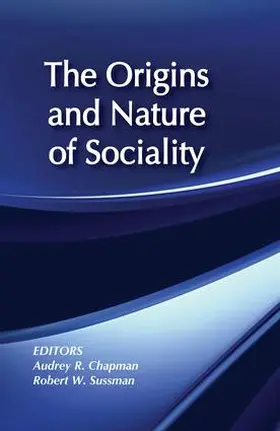 Sussman |  The Origins and Nature of Sociality | Buch |  Sack Fachmedien