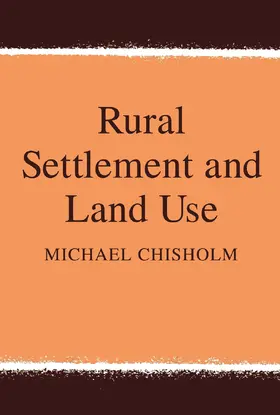 Felson / Chisholm |  Rural Settlement and Land Use | Buch |  Sack Fachmedien