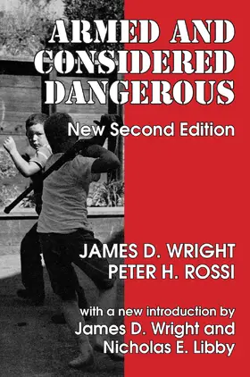 Wright / Rossi | Armed and Considered Dangerous | Buch | 978-0-202-36242-7 | sack.de