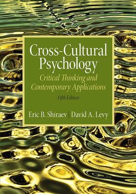 Shiraev / Levy |  Cross-Cultural Psychology: Critical Thinking and Contemporary Applications, Fifth Edition | Buch |  Sack Fachmedien