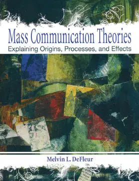 DeFleur | Mass Communication Theories | Buch | 978-0-205-33172-7 | www2.sack.de
