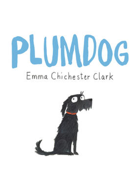 Chichester Clark | Plumdog | Buch | 978-0-224-09840-3 | sack.de