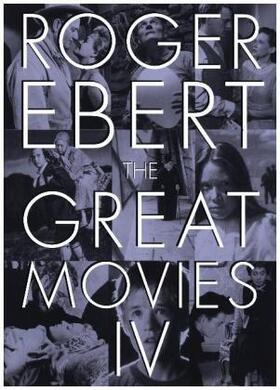Ebert | The Great Movies IV | Buch | 978-0-226-40398-4 | www2.sack.de