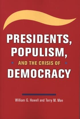 Howell |  Presidents, Populism, and the Crisis of Democracy | Buch |  Sack Fachmedien