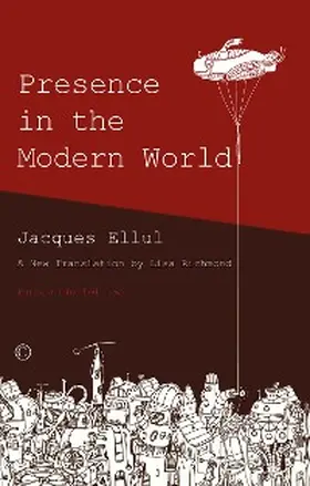 Ellul |  Presence in the Modern World | eBook | Sack Fachmedien