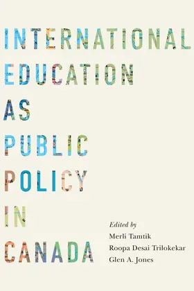 Tamtik / Trilokekar / Jones |  International Education as Public Policy in Canada | eBook | Sack Fachmedien