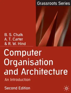 Chalk / Carter / Hind |  Computer Organisation and Architecture | eBook | Sack Fachmedien