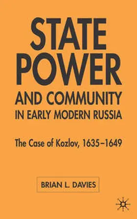 Davies |  State, Power and Community in Early Modern Russia | eBook | Sack Fachmedien