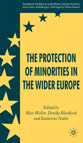 Weller / Blacklock / Nobbs |  The Protection of Minorities in the Wider Europe | Buch |  Sack Fachmedien