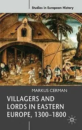 Cerman |  Villagers and Lords in Eastern Europe, 1300-1800 | Buch |  Sack Fachmedien