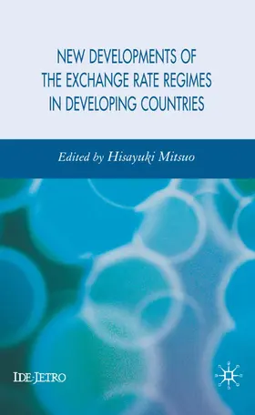Mitsuo |  New Developments of the Exchange Rate Regimes in Developing Countries | Buch |  Sack Fachmedien