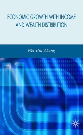 Zhang |  Economic Growth with Income and Wealth Distribution | Buch |  Sack Fachmedien