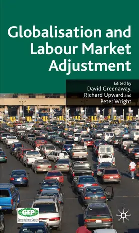 Greenaway / Upward / Wright |  Globalisation and Labour Market Adjustment | Buch |  Sack Fachmedien
