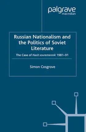 Cosgrove |  Russian Nationalism and the Politics of Soviet Literature | eBook | Sack Fachmedien