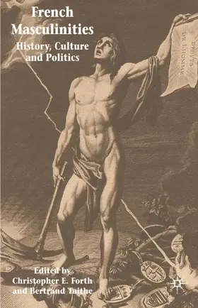 Forth / Taithe |  French Masculinities | Buch |  Sack Fachmedien
