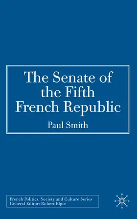 Smith |  The Senate of the Fifth French Republic | Buch |  Sack Fachmedien