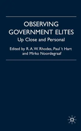 Rhodes / Hart / Noordegraaf |  Observing Government Elites | Buch |  Sack Fachmedien