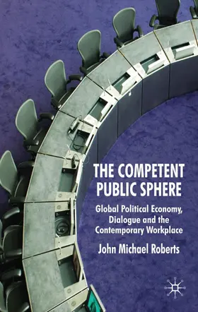 Roberts |  The Competent Public Sphere | Buch |  Sack Fachmedien