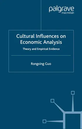 Guo |  Cultural Influences on Economic Analysis Cultural Influences on Economic Analysis | Buch |  Sack Fachmedien