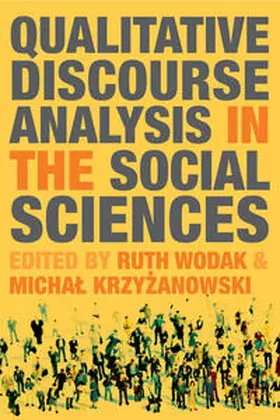 Wodak / Krzyzanowski | Qualitative Discourse Analysis in the Social Sciences | Buch | 978-0-230-01986-7 | sack.de