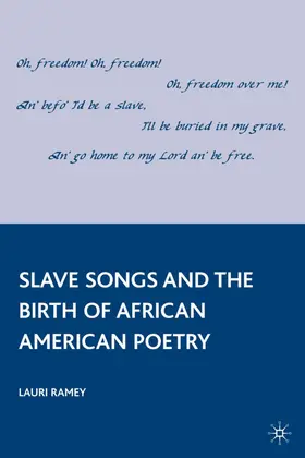 Ramey |  Slave Songs and the Birth of African American Poetry | Buch |  Sack Fachmedien