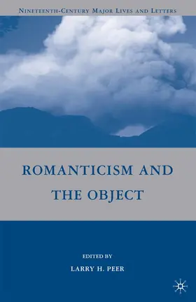 Peer |  Romanticism and the Object | eBook | Sack Fachmedien