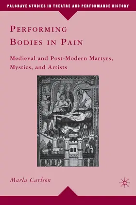 Carlson |  Performing Bodies in Pain | Buch |  Sack Fachmedien
