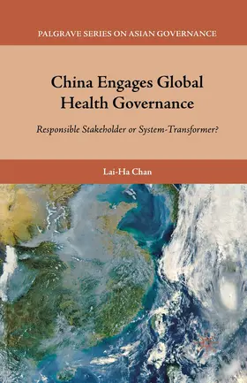 Chan |  China Engages Global Health Governance | Buch |  Sack Fachmedien