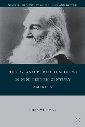Wolosky |  Poetry and Public Discourse in Nineteenth-Century America | Buch |  Sack Fachmedien