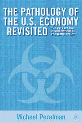 Perlman |  The Pathology of the U.S. Economy Revisited | eBook | Sack Fachmedien
