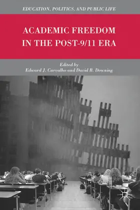 Carvalho / Downing |  Academic Freedom in the Post-9/11 Era | Buch |  Sack Fachmedien