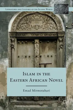 Mirmotahari |  Islam in the Eastern African Novel | Buch |  Sack Fachmedien