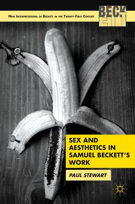 Stewart |  Sex and Aesthetics in Samuel Beckett's Work | Buch |  Sack Fachmedien