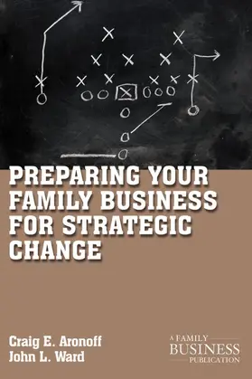 Ward / Aronoff |  Preparing Your Family Business for Strategic Change | Buch |  Sack Fachmedien